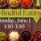 Mindful Eating workshop June 1 at 1:30 at Unity of the Triangle