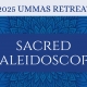 UMMAS Retreat Sacred Kaleidoscope