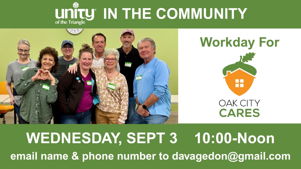 Four women and four men in a close group smiling in front of Oak City Cares sign. Unity of the Triangle logo. Text: Workday Wednesday September 3.