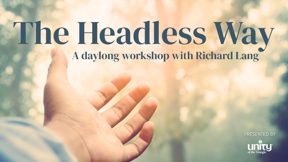 The Headless Way workshop with Richard Lang at Unity of the Triangle