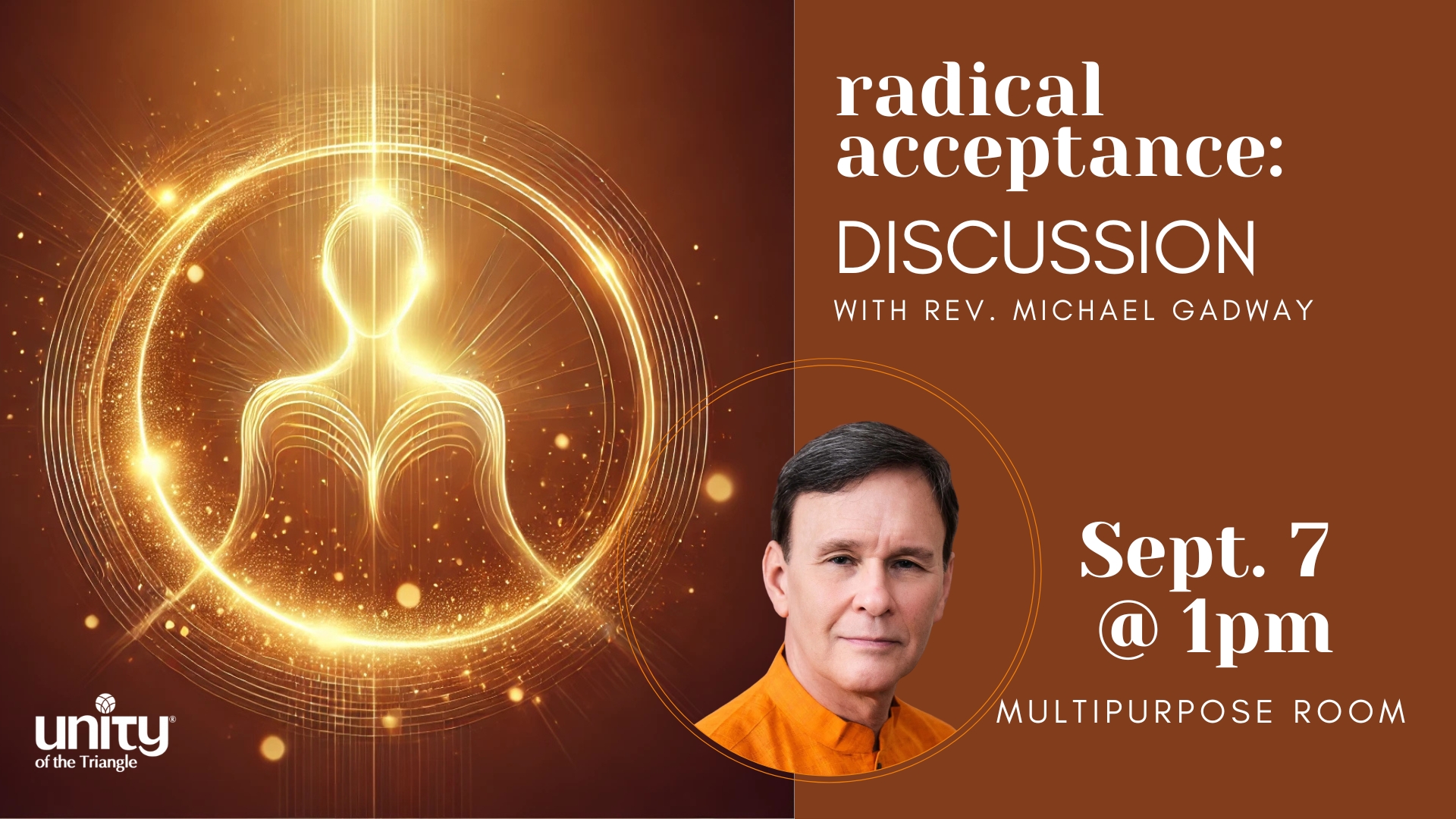 Radical acceptance discussion with Rev Michael Gadway, Sept 7 2025 at Unity of the Triangle