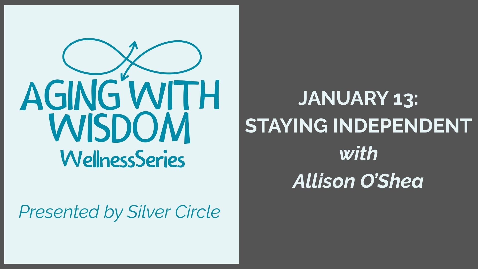Aging with Wisdom, senior wellness series, Staying Idependent with Speaker Allison O'Shea