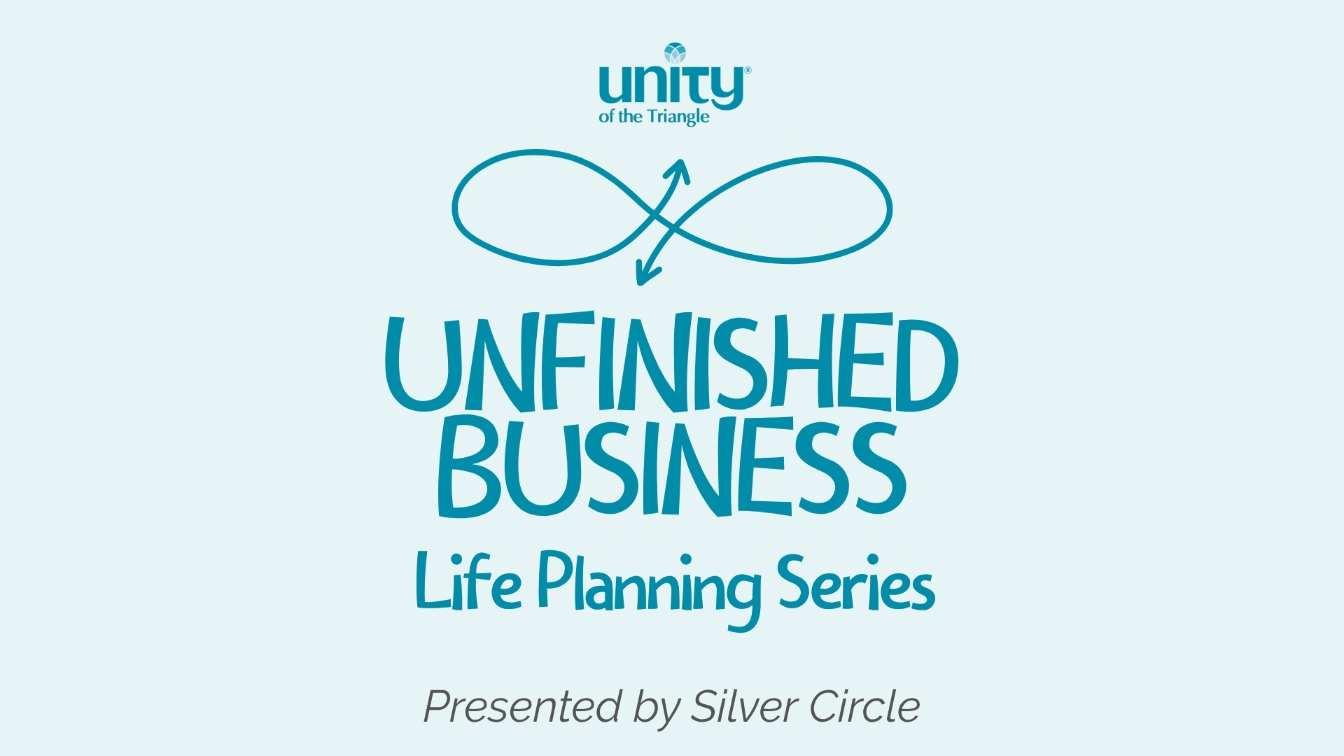 Life Planning Series: Unfinished Business at Unity of the Triangle