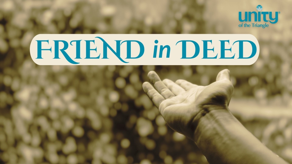 outstretched hand with words Friend in Deed and Unity of hte Triangle logo